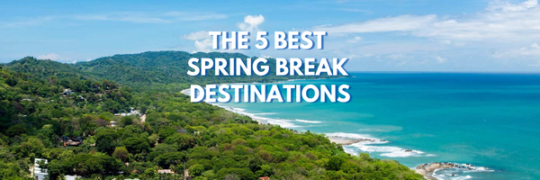 The 5 Best Spring Break Destinations