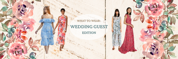 What to Wear: Wedding Guest Edition