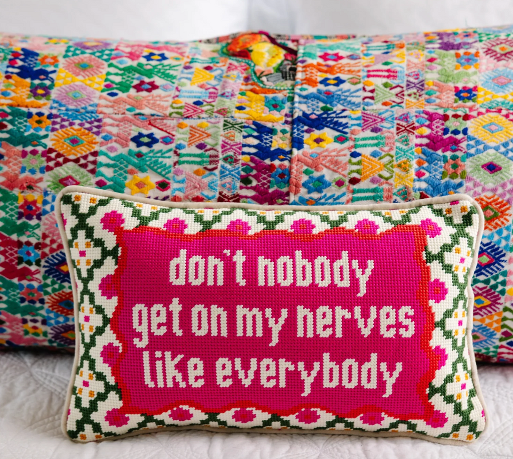 Get On My Nerves Needlepoint Pillow
