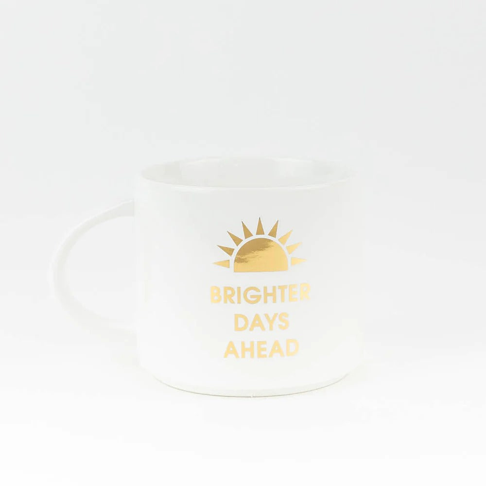 Brighter Days Ahead Mug