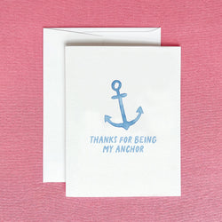 Thanks For Being My Anchor
