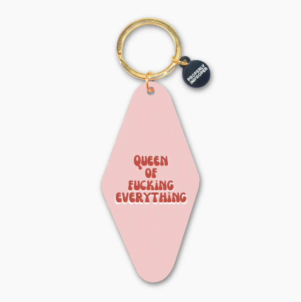 Queen Of Fucking Everything Keychain