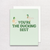 You're The Ducking Best Greeting Card