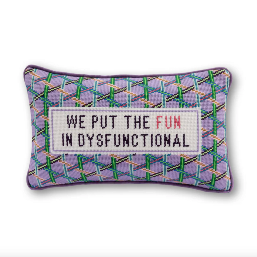 Fun In Dysfunctional Needlepoint Pillow