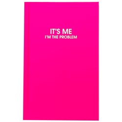 Chez Gagne It's Me, I'm The Problem Journal