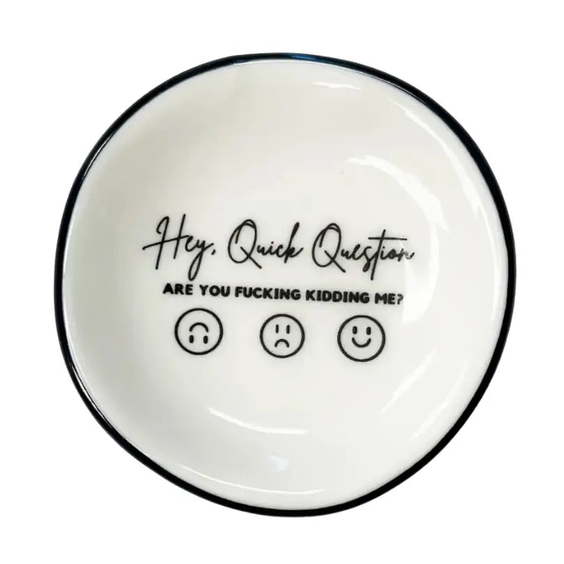 Hey Quick Question Ring Dish