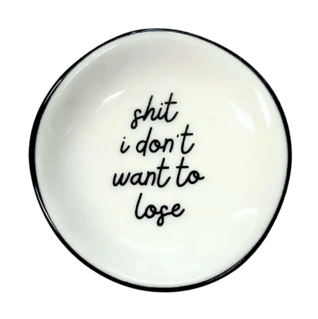 Cursive Shit I Don't Want To Lose Ring Dish