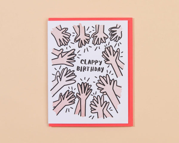 And Here We Are Clappy Birthday Card