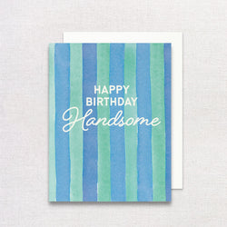 Happy Birthday Handsome Card