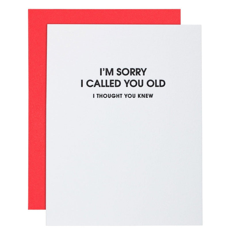 Sorry I Called You Old Letterpress Card