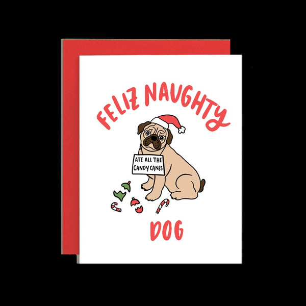 Feliz Naughty Dog Card