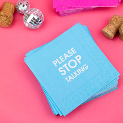 Please Stop Talking Cocktail Napkins