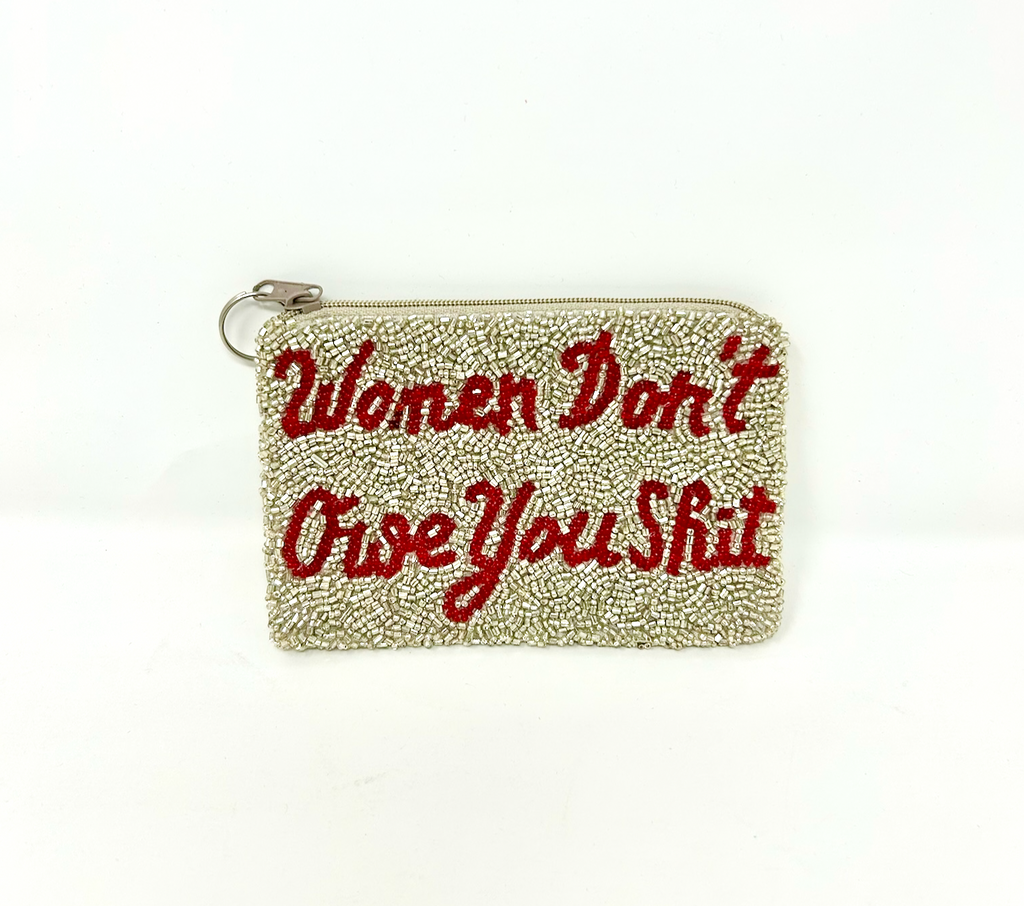 Women Don't Owe You Coin Purse
