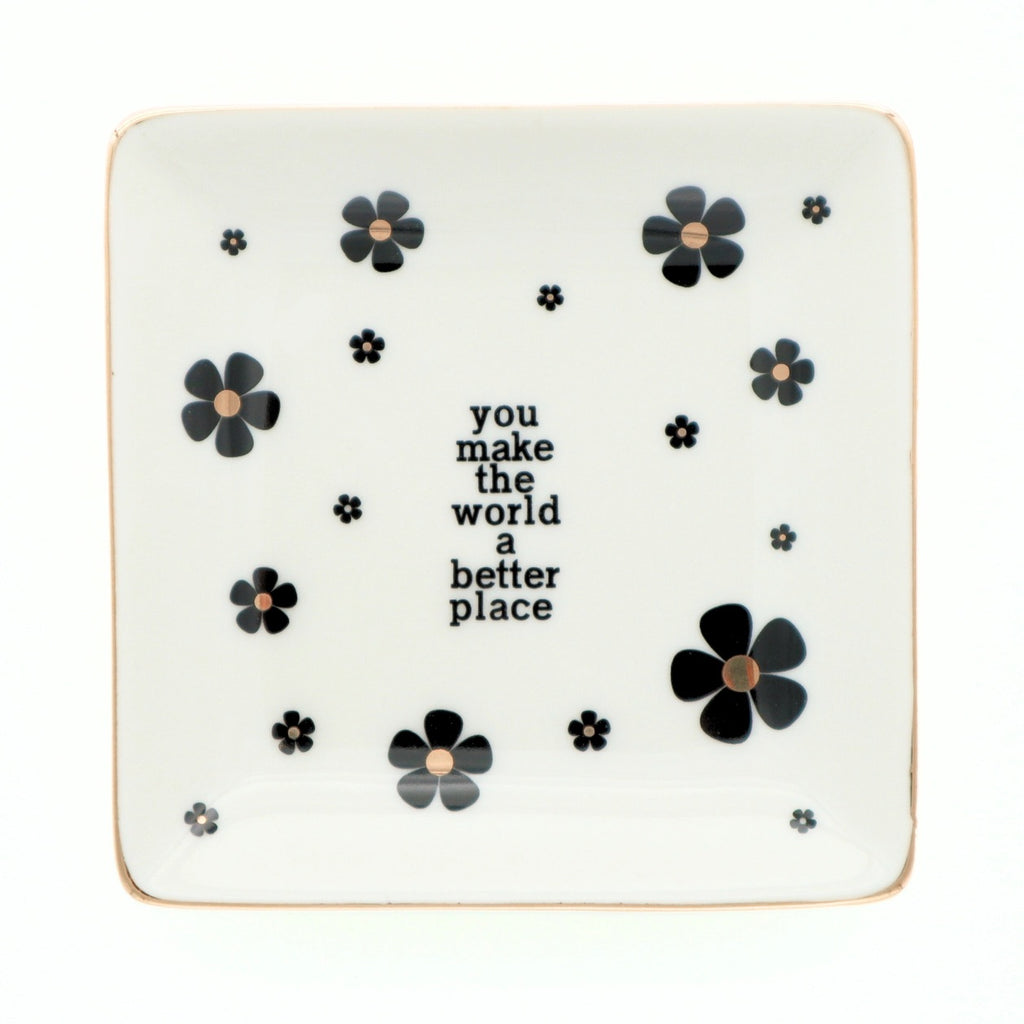 You Make The World A Better Place Square Trinket Tray