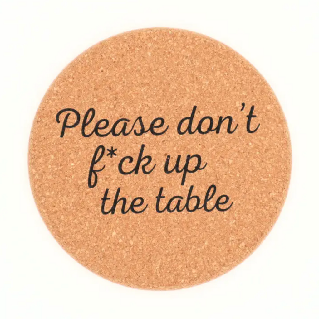 Don't Fuck Up The Table Coaster Set