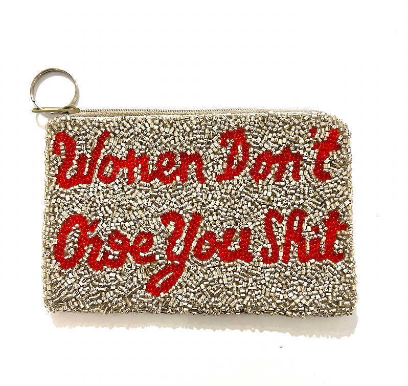 Women Don't Owe You Coin Purse