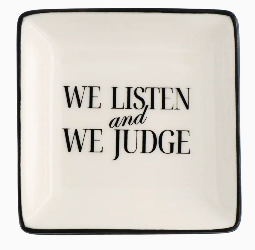 We Listen And We Judge Square Trinket Tray