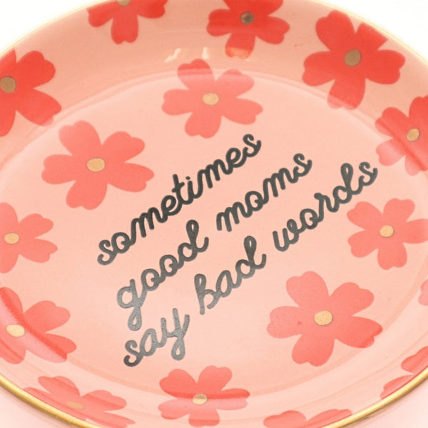 Floral Sometimes Good Moms Round Trinket Tray