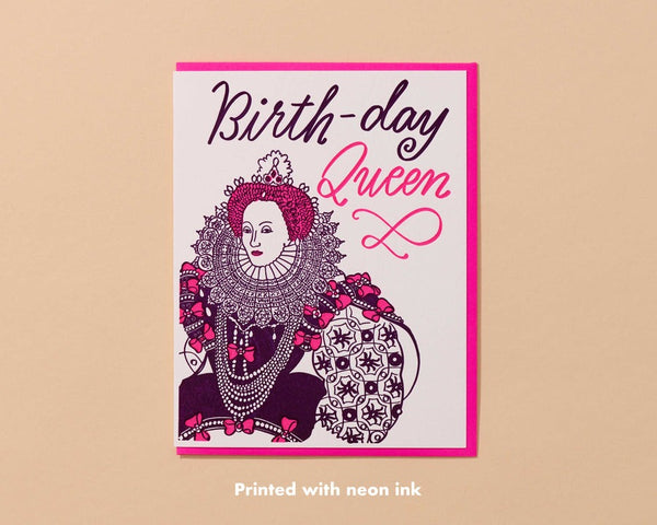 And Here We Are Birthday Queen Card