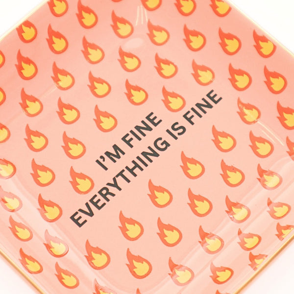I'm Fine Everything Is Fine Square Trinket Tray