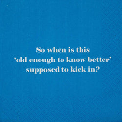 Funny Cocktail Napkins - Old Enough To Know Better