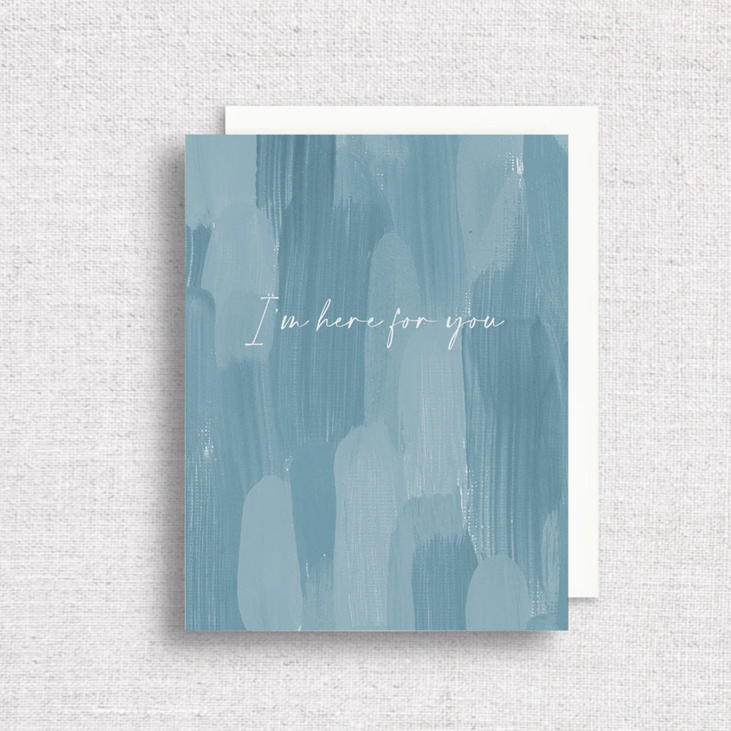 I'm Here For You Sympathy Card