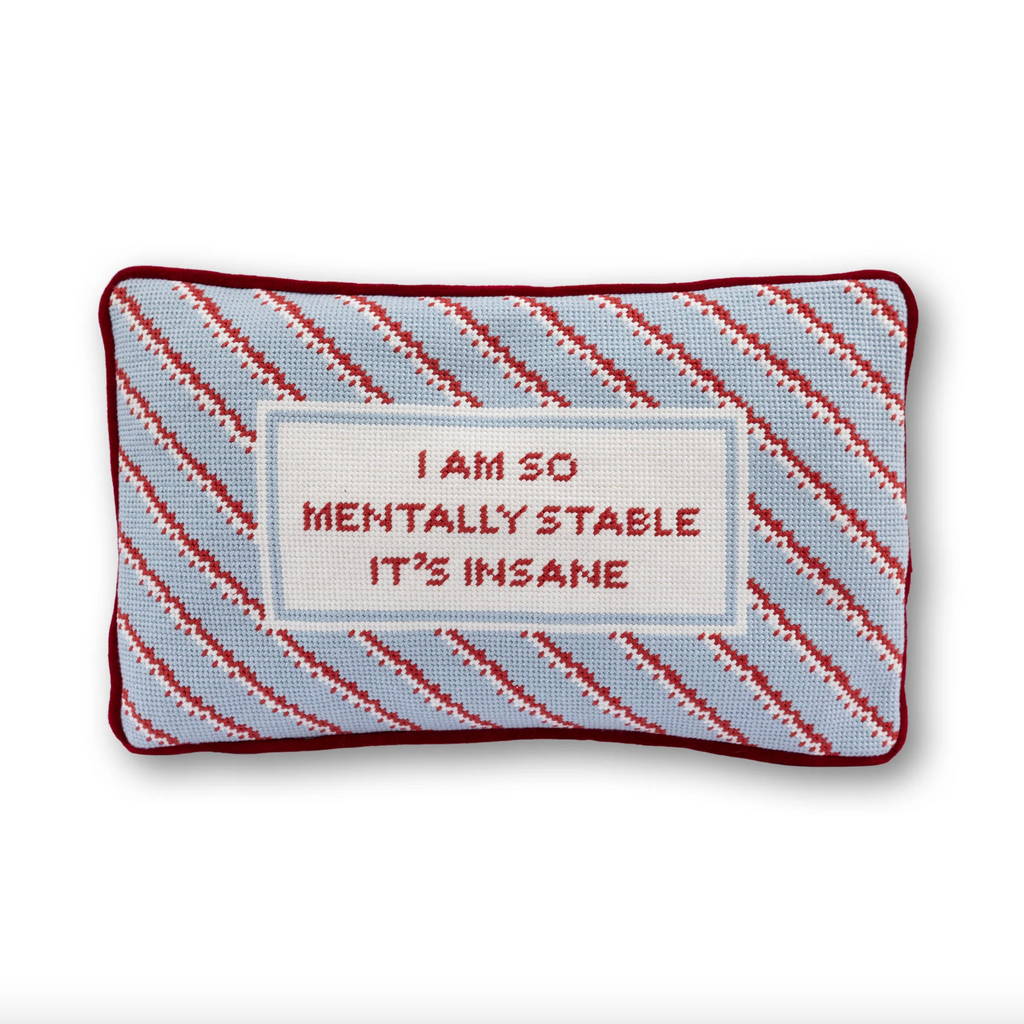 Mentally Stable Needlepoint Pillow