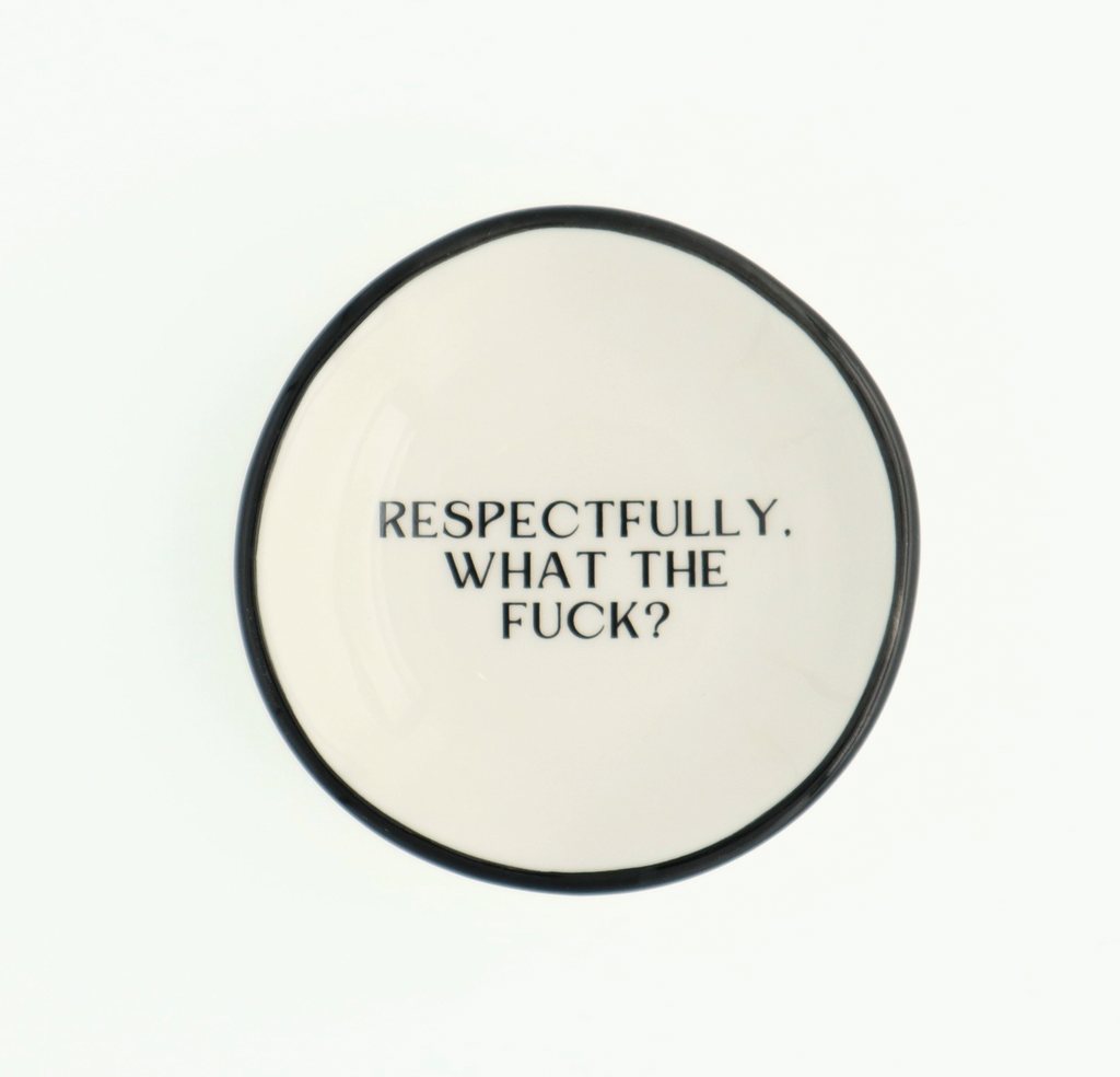 Respectfully, What The Fuck Ring Dish