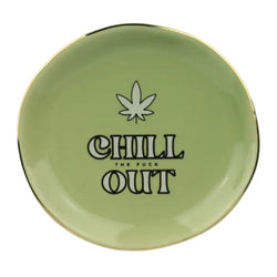 Chill The Fuck Out Pot Leaf Round Trinket Tray