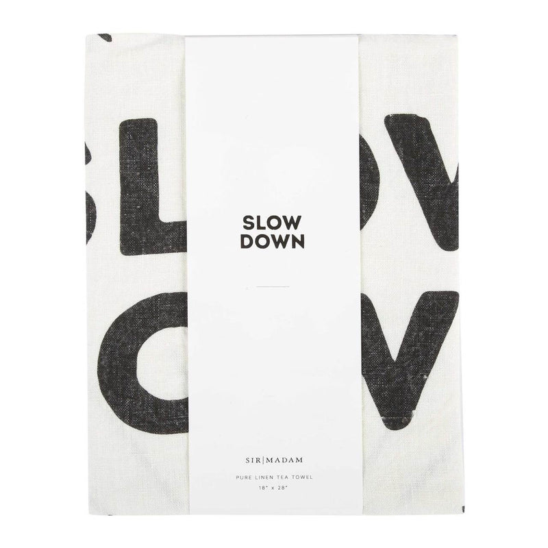 Slow Down Linen Tea Towel